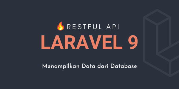 Tutorial Restful Api Di Laravel Menampilkan Data Dari Database