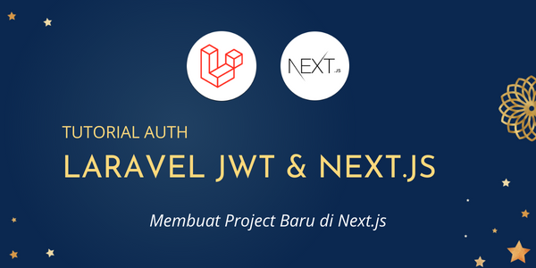 Tutorial Authentication Dengan Laravel Jwt Next Js Membuat