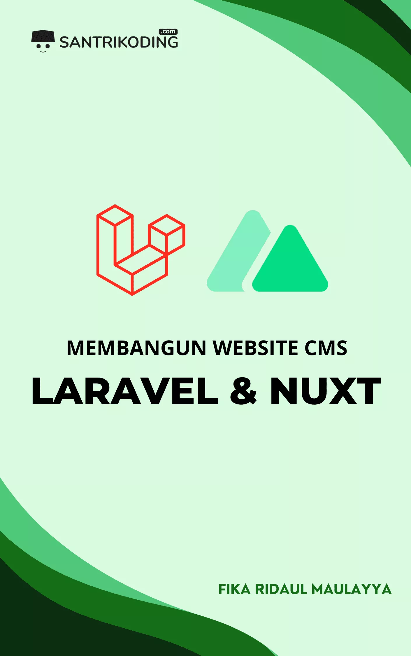 Membangun Website CMS Dengan Laravel dan Nuxt Js