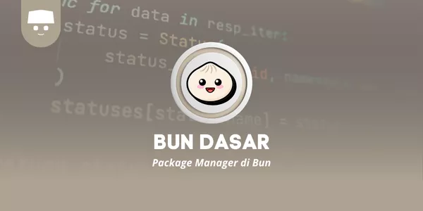 Belajar Bun Dasar #3: Package Manager di Bun