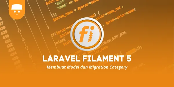 Tutorial Laravel Filament 5 #2 : Membuat Model dan Migration Category