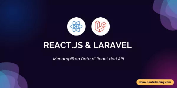 Tutorial React Dan Laravel 10 #3: Menampilkan Data Di React Dari Rest ...