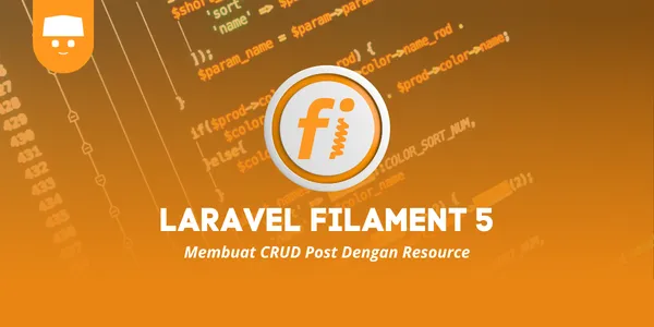 Tutorial Laravel Filament 5 #6 : Membuat CRUD Post Dengan Resource