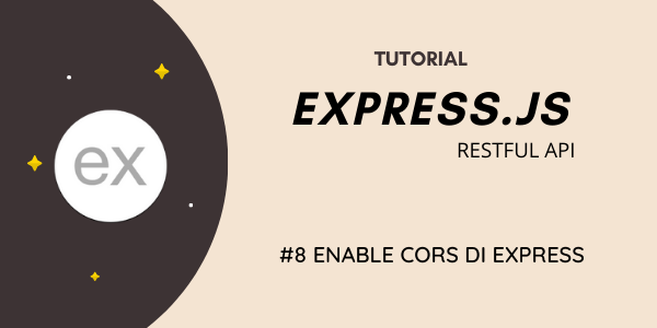 Tutorial  Restful API #8 : Enable CORS di  —   — Website Belajar Coding Bahasa Indonesia Secara  Terstruktur.